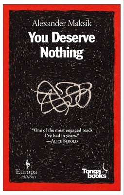 You Deserve Nothing by Maksik, Alexander