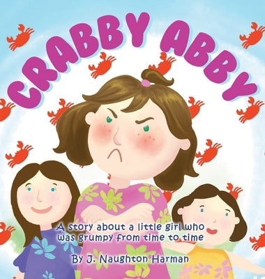 Crabby Abby by Harman, J. Naughton