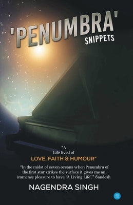 Penumbra Snippets by Singh, Nagendra
