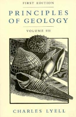 Principles of Geology, Volume 3 by Lyell, Charles