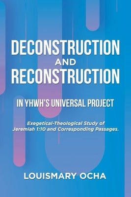 Deconstruction and Reconstruction in Yhwh's Universal Project by Ocha, Louismary