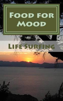 Food for Mood: A guide to healthy eating for mental health by Watkins, Tim