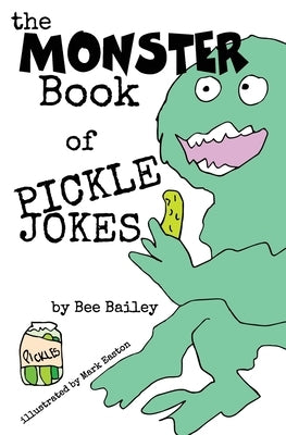 The Monster Book of Pickle Jokes by Easton, Mark