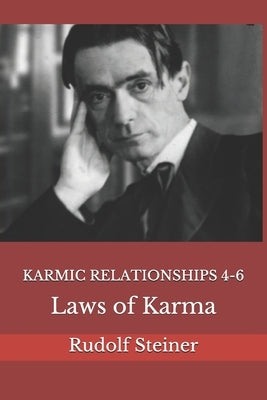 Karmic Relationships 4-6: Laws of Karma by Amrine, Frederick