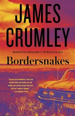 Bordersnakes by Crumley, James