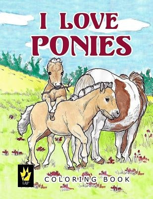 I Love Ponies Coloring Book by Sallas, Ellen