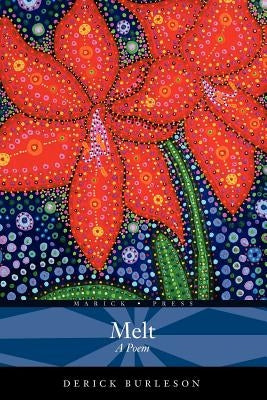 Melt by Burleson, Derick