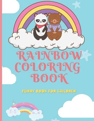 Rainbow Coloring Book: Funny Book for Children: For Kids Ages 4-8, 8-12 (US Edition) 8.5 in x 11 in 30 Cool Pages by Busco, Frutta Di