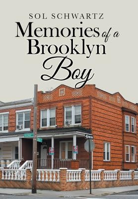 Memories of a Brooklyn Boy by Schwartz, Sol