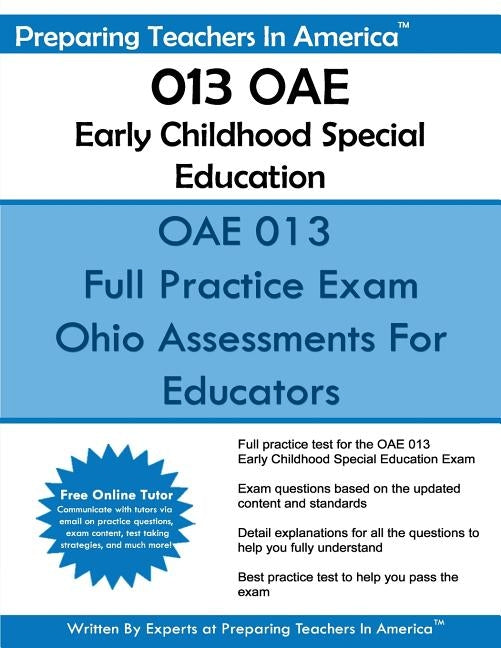 013 OAE Early Childhood Special Education: Ohio Assessments for Educators by America, Preparing Teachers in