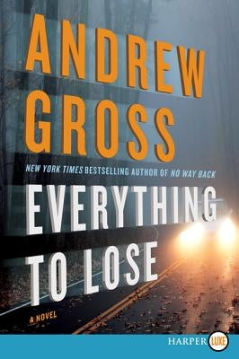 Everything to Lose by Gross, Andrew