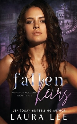 Fallen Heirs: A Dark High School Bully Romance by Lee, Laura