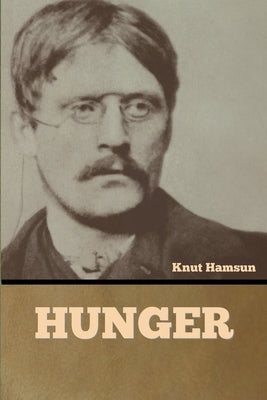 Hunger by Hamsun, Knut