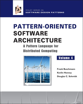 Pattern-Oriented Software Architecture, a Pattern Language for Distributed Computing by Buschmann, Frank