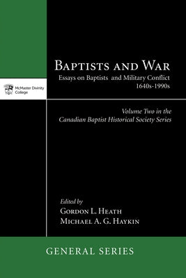 Baptists and War by Heath, Gordon L.