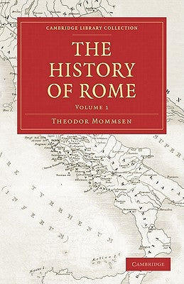 The History of Rome 4 Volume Set in 5 Paperback Parts: Volume Set by Mommsen, Theodor