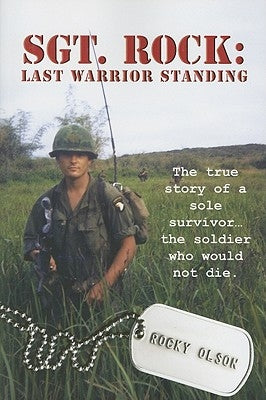 Sgt. Rock: The Last Warrior Standing by Olson, Rocky