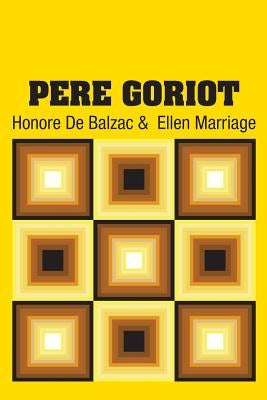 Pere Goriot by De Balzac, Honore