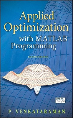 Applied Optimization with MATLAB Programming by Venkataraman, P.
