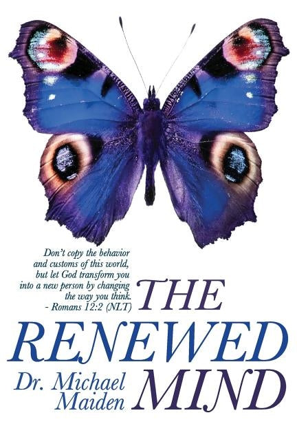 The Renewed Mind by Maiden, Michael