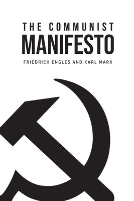 The Communist Manifesto by Marx, Karl