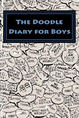The Doodle Diary for Boys by Sketchbooks, Art Journaling
