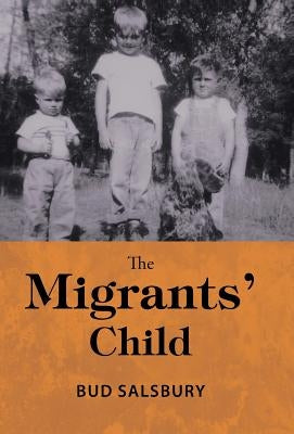 The Migrants' Child by Salsbury, Bud