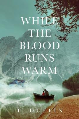 While The Blood Runs Warm by Daniels, Tawana