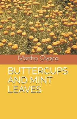 Buttercups and Mint Leaves by Owens, Martha B.