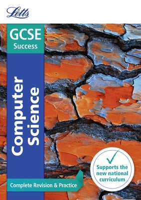 Letts GCSE Revision Success - New 2016 Curriculum - GCSE Computer Science: Complete Revision & Practice by Collins Uk