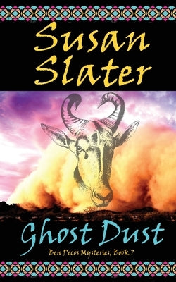 Ghost Dust by Slater, Susan