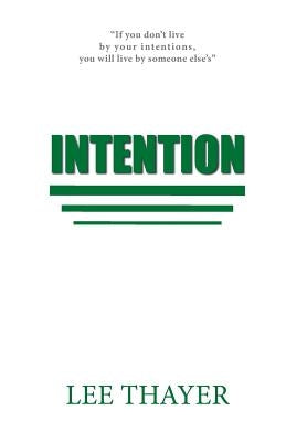 Intention by Thayer, Lee