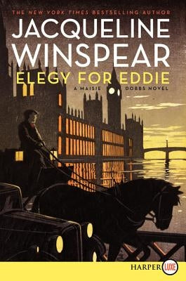 Elegy for Eddie: A Maisie Dobbs Novel by Winspear, Jacqueline