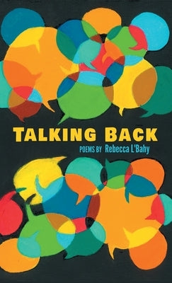 Talking Back by L'Bahy, Rebecca
