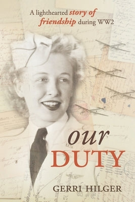 Our Duty by Hilger, Gerri