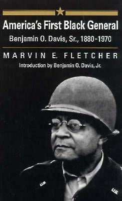 America's First Black General: Benjamin O. Davis, Sr., 1880-1970 by Fletcher, Marvin E.