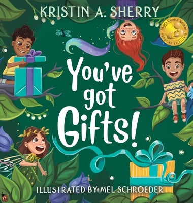 You've Got Gifts! by Sherry, Kristin A.