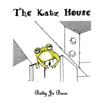 The Katz House by Baca, Betty Jo
