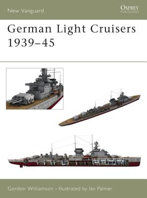 German Light Cruisers 1939-45 by Williamson, Gordon