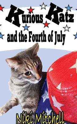 Kurious Katz and the Fourth of July: Large Print by Mitchell, Niki