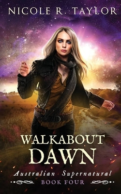 Walkabout Dawn by Taylor, Nicole R.
