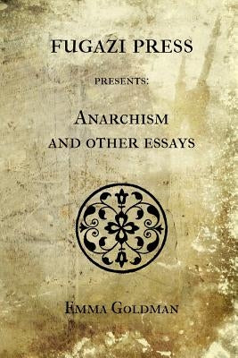 Anarchism by Goldman, Emma