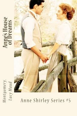 Anne's House of Dreams: Anne Shirley Series #5 by Sir Angels