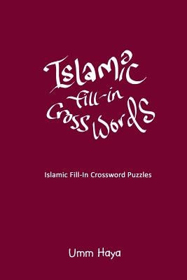 Islamic Fill-In Crossword Puzzles: Book 2 by Haya, Umm