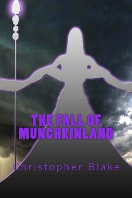 The Fall of Munchkinland by Blake, Christopher