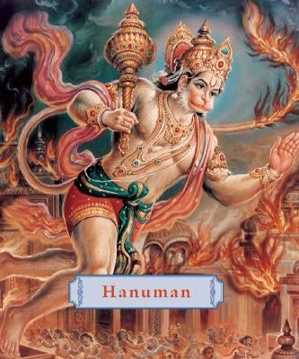 Hanuman: The Heroic Monkey God by Greene, Joshua