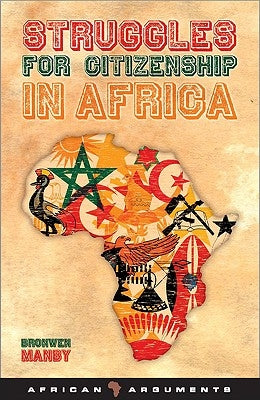 Struggles for Citizenship in Africa by Manby, Bronwen