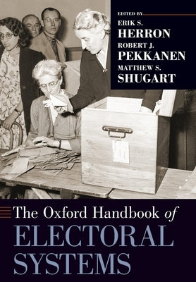 The Oxford Handbook of Electoral Systems by Herron, Erik S.