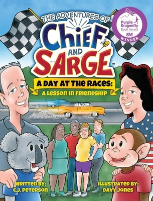 A Day At The Races: (Adventures of Chief and Sarge, Book 2) by Peterson, C. J.
