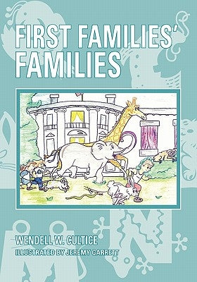 First Families' Families: White House Pets by Cultice, Wendell W.